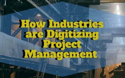 How Major Industries Are Digitizing Project Management